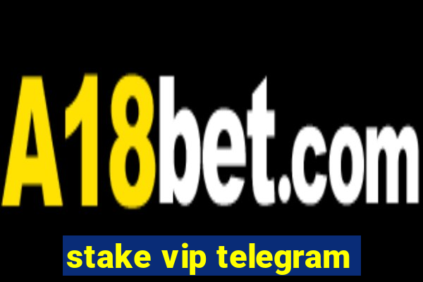 stake vip telegram